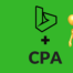CPA and Bing Ads - The Magic Formula